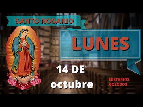 SANTO ROSARIO DE HOY LUNES 14  DE OCTUBRE