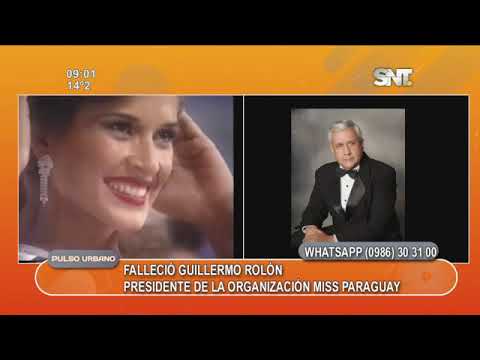 Falleció Guillermo Rolón, presidente de la organización Miss Paraguay