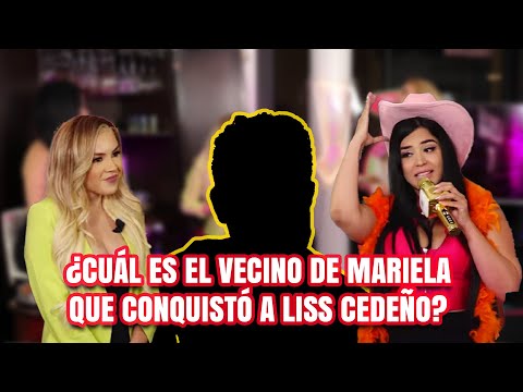 ¿Cuál es el vecino de Mariela que conquistó a Liss Cedeño? | 2DA PARTE