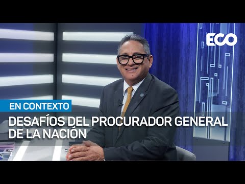 Desafíos del procurador general de la nación | #EnContexto