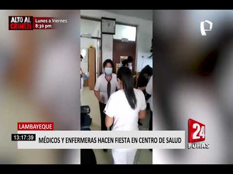 Lambayeque: graban a médicos y enfermeras en fiesta al interior de centro de salud