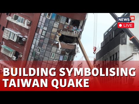 Taiwan Earthquake Rescue Ops Live | Damaged Buildings Are Being Demolished | News18 Live | N18L