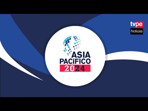 TVPerú Noticias EN VIVO: Asia Pacífico 2024, hoy lunes 8 de abril del 2024 - APEC