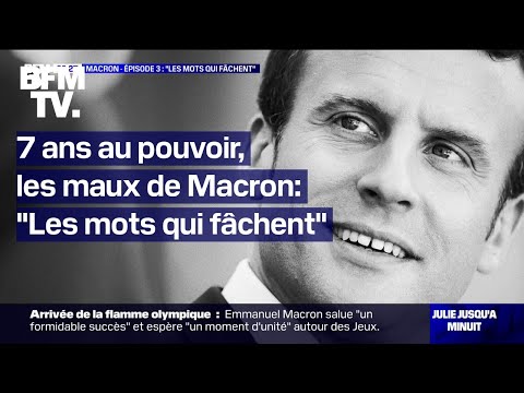 7 ans au pouvoir, les maux de Macron - Épisode 3: Les mots qui fâchent