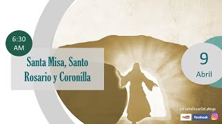 VIERNES DE PASCUA: SANTA MISA, SANTO ROSARIO Y CORONILLA DIVINA MISERICORDIA