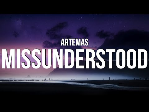 Artemas - Misunderstood (Lyrics)