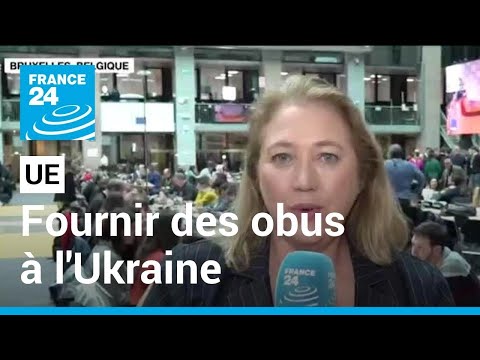 Réunion des dirigeants de l'UE : l'objectif est de fournir un million d'obus à l'Ukraine