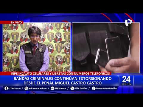 PNP incauta celulares y libretas con números telefónicos en penal Castro Castro