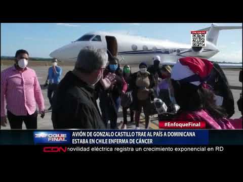 Avión de Gonzalo Castillo trae al país a dominicana estaba en Chile enferma de cáncer