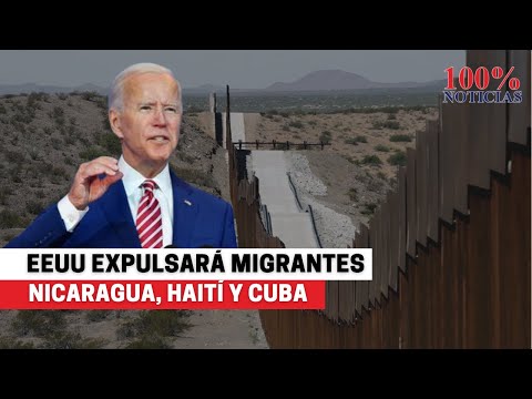 EEUU expulsará a migrantes de Nicaragua, Cuba, Haití, anuncian programa humanitario