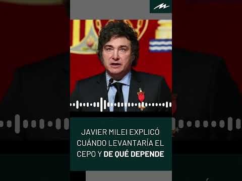 Javier Milei explicó cuándo levantaría el cepo: El tiempo de Dios