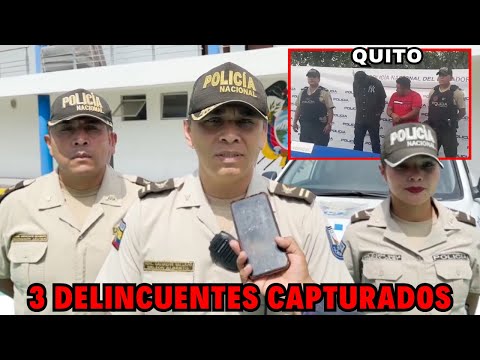 Policía nacional captura a 3 delincuentes en Quito