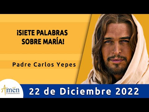 Evangelio De Hoy Jueves 22 Diciembre 2022 l Padre Carlos Yepes l Biblia l   Lucas 1,46-56 l Católica