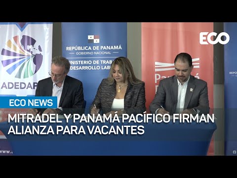 Mitradel firma alianza con empresas de Panamá Pacífico | #EcoNews