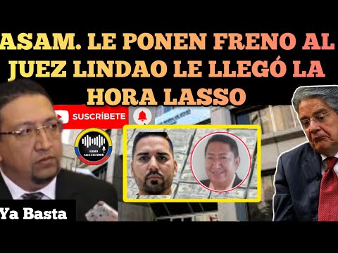 LASSO SE JODIO CON JUEZ LINDAO ASAMBLEA LE PONE UN FRENO HASTA AQUÍ LLEGÓ NOTICIAS ECUADOR RFE TV