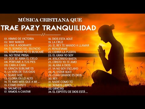 Musica Cristiana Para Sentir La Presencia de Dios - Hermosas Alabanzas Cristianas De Adoracion 2024