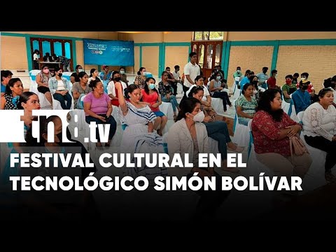 Tecnológico Simón Bolívar realiza ‘Festival Artístico y Cultural’ - Nicaragua