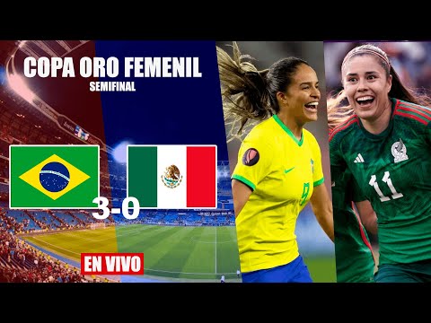 BRASIL VS MÉXICO FEMENIL EN VIVO | COPA ORO SEMIFINALES | LAZ SPORTS | 06/03/2024