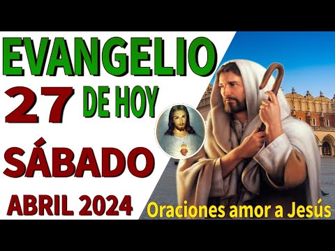 Evangelio de hoy Sábado 27 de Abril de 2024