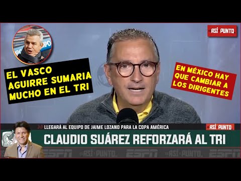 México quiere a Claudio Suárez como ASISTENTE de Jaime Lozano pero NO CAMBIARÁ NADA | Es Así y Punto
