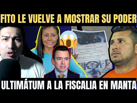 Adolfo Macias “FITO” le mando ULTIMÁTUM a la FISCALIA MANTA | ¿Salazar y Daniel Noboa harán algo?