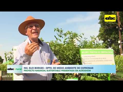 Proyecto Naranjal sustentable presentado en Agroshow