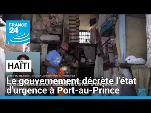 Le gouvernement haïtien décrète l'état d'urgence et un couvre-feu à Port-au-Prince