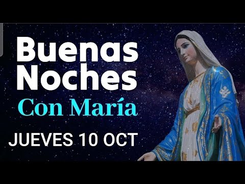 ? BUENAS NOCHES CON MARÍA.  JUEVES 10 DE OCTUBRE DE 2024. ?