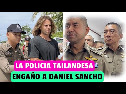 FILTRAN TERRIBLE ENGAÑO de la POLICÍA TAILANDESA a DANIEL SANCHO por CONFESAR el CRIMEN de EDWIN