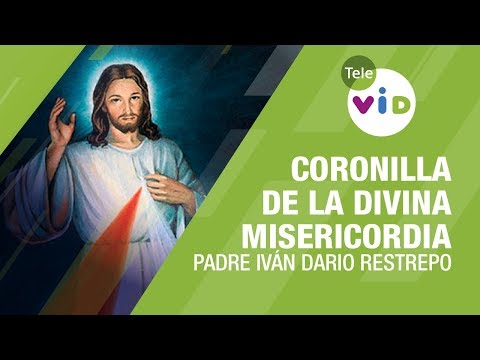 Coronilla de la Divina Misericordia, 24 Julio 2020, Padre Iván Dario Restrepo - Tele VID
