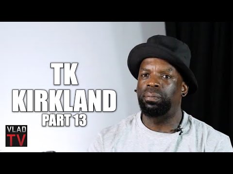 TK Kirkland: A Man Walked In on Me with His Girlfriend & Checked if I Got Her Pregnant (Part 13)