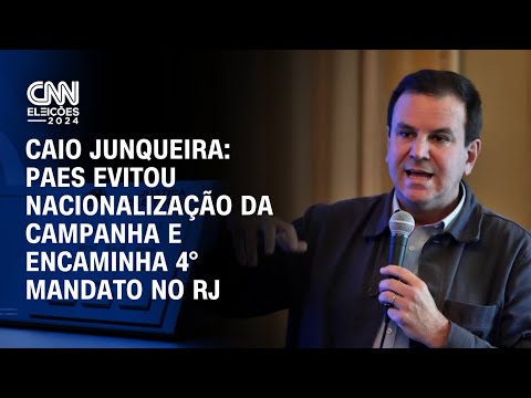 Caio Junqueira: Paes evitou nacionalização da campanha e encaminha 4° mandato no RJ| CNN Prime Time