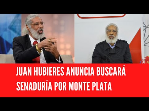 JUAN HUBIERES ANUNCIA BUSCARÁ SENADURÍA POR MONTE PLATA