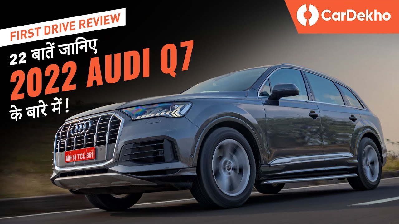 22 Must-know Things About the 2022 Audi Q7 Facelift | First Drive Review in (हिंदी में)