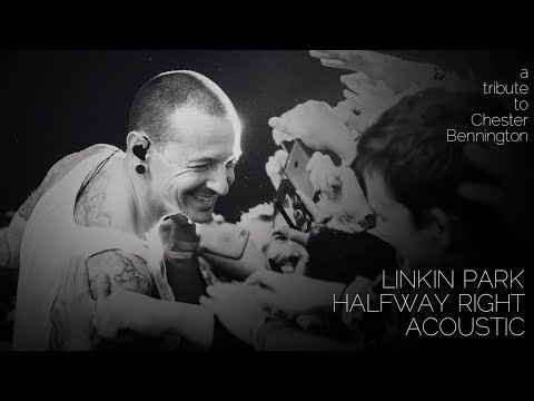 Linkin Park - Halfway Right (Acoustic)