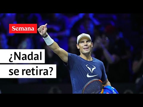 Rafael Nadal anuncia la fecha de su retiro | Videos Semana