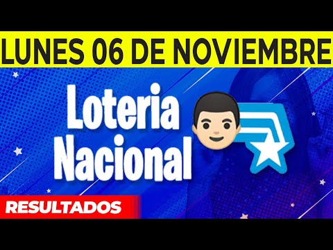 Resultados de La Loteria Nacional del Lunes 6 de Noviembre del 2023