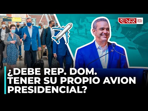 ¿DEBE REPUBLICA DOMINICANA TENER SU PROPIO AVION PRESIDENCIAL ATENCION CONGRESO NACIONAL