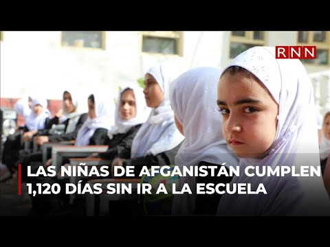 Las niñas de Afganistán cumplen 1,120 días sin ir a la escuela