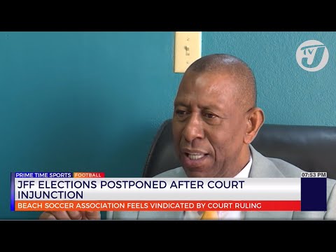 JFF Elections Postponed After Court Injunction