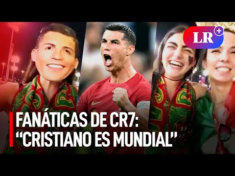 Fanáticas de CR7 tras triunfo de Portugal ante Uruguay: “Cristiano es mundial” | #LR