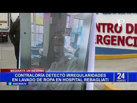 Hospital Edgardo Rebagliati: Contraloría detecta irregularidades en lavado de ropa