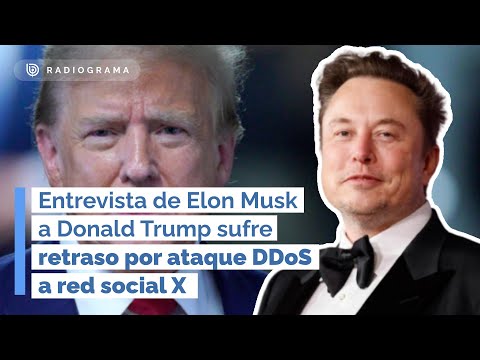 Entrevista de Elon Musk a Donald Trump sufre retraso por ataque DDoS a red social X