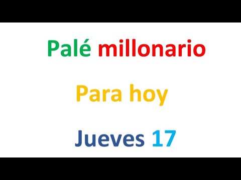 PALÉ MILLONARIO para hoy Jueves 17 de Octubre, El campeón de los números