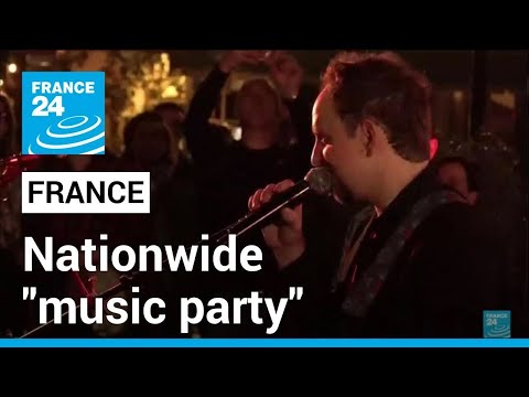 France: songs ringed out all night in nationwide music party • FRANCE 24 English