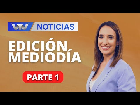 VTV Noticias | Edición Mediodía 11/04: parte 1