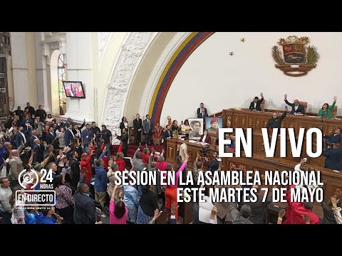 EN VIVO: Sesión en la Asamblea Nacional de este martes 7 de mayo