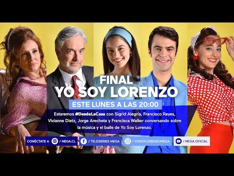 #YoSoyLorenzo / Estamos #DesdeLaCasa con el elenco de Yo soy Lorenzo