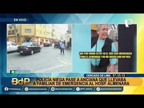 Anciana denuncia que policía le negó pase para llevar a un familiar al Hospital Almenara
