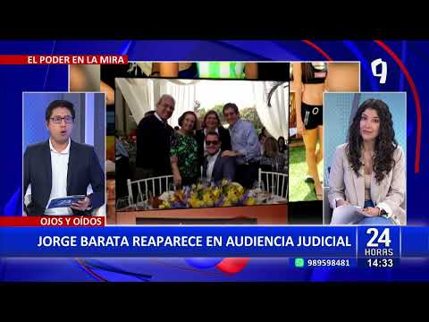 #24HORAS| JORGE BARATA REAPARECE EN AUDIENCIA VIRTUAL